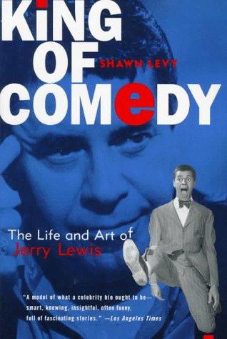 King of Comedy. The Life and Art of Jerry Lewis