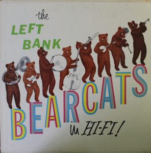 the Left Bank Bearcats in Hi-Fi!