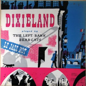 Dixieland played by The Left Bank Bearcats--front cover